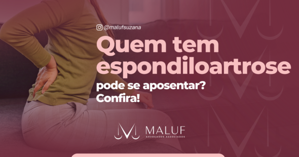 Quem tem espondiloartrose pode se aposentar? Confira!