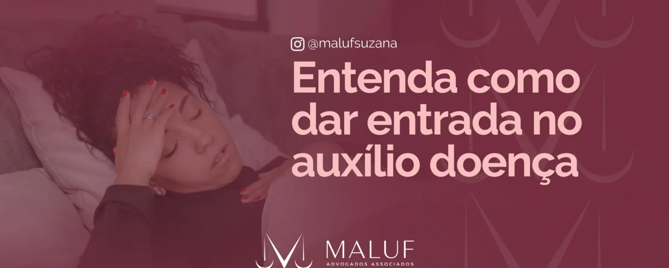 Saiba como dar entrada no auxílio-doença