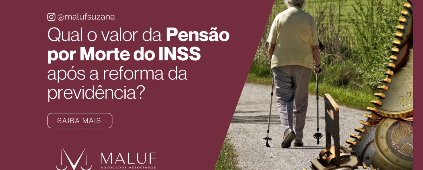 Qual o Valor da Pensão por Morte do INSS Após a Reforma da Previdência?