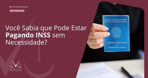 Você Sabia que Pode Estar Pagando INSS Sem Necessidade?