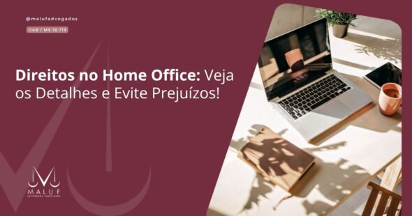 Direitos no Home Office: Veja os Detalhes e Evite Prejuízos!