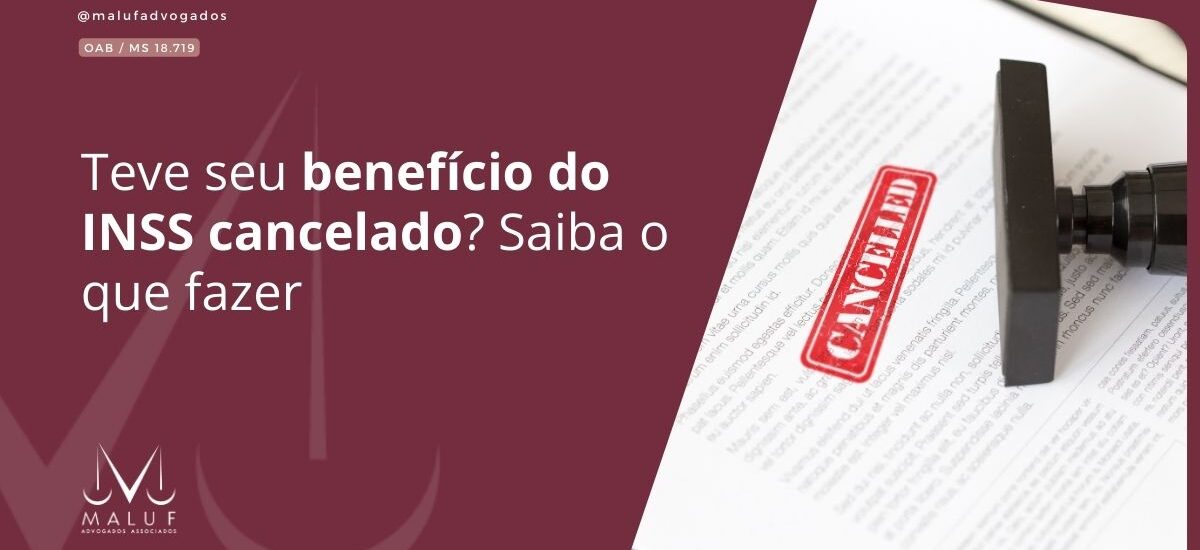 Teve seu benefício do INSS cancelado? Saiba o que fazer
