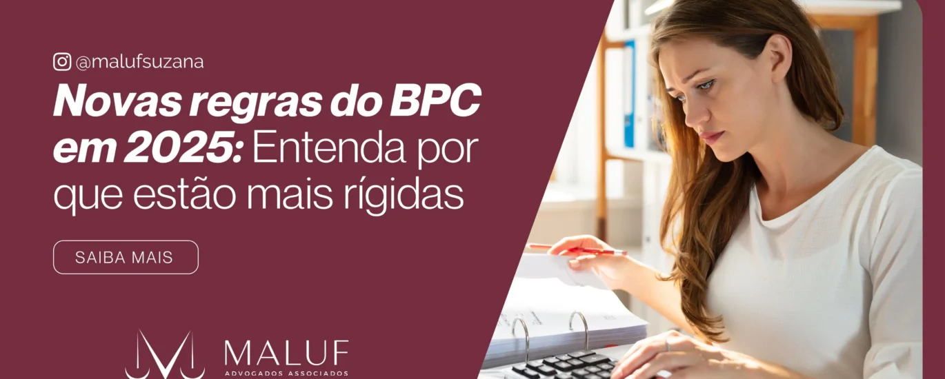 Novas Regras do BPC em 2025: Entenda porque Estão Mais Rígidas