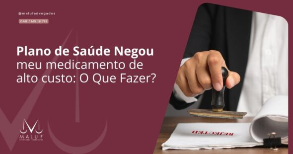 Plano de Saúde Negou Meu Medicamento de Alto Custo: O Que Fazer?