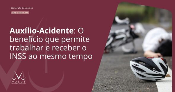 Auxílio-Acidente: O benefício que permite trabalhar e receber o INSS ao mesmo tempo