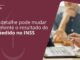 Esse detalhe pode mudar totalmente o resultado do seu pedido no INSS