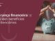 Segurança financeira: o papel dos benefícios previdenciários